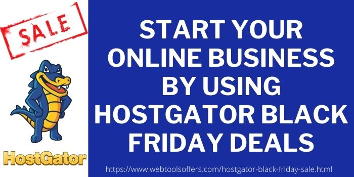 Start your online business by using hostgator black Friday deals