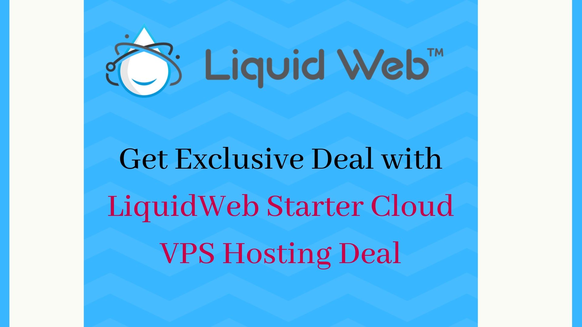 LiquidWeb Starter Cloud VPS Hosting Deal