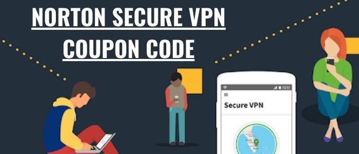 NORTON SECURE VPN COUPON CODE