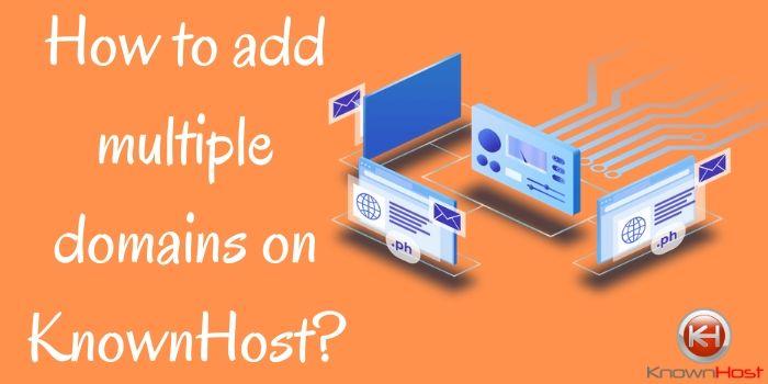 How to add Multiple domain on KnownHost