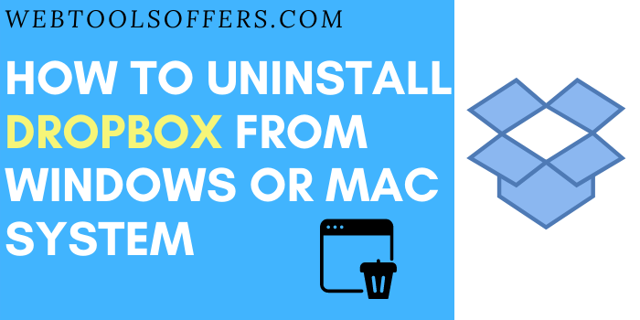 uninstall dropbox from your windows pc or macbook