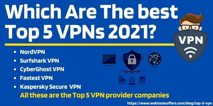 Which-are-the-top-5-VPNs-2021_-www.webtoolsoffers.com