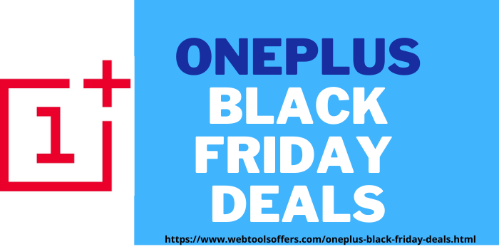 oneplus black friday deals at webtoolsoffers.com