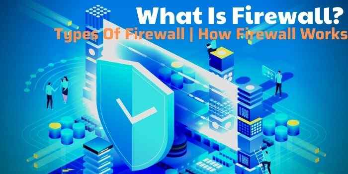what is firewall and types of firewall