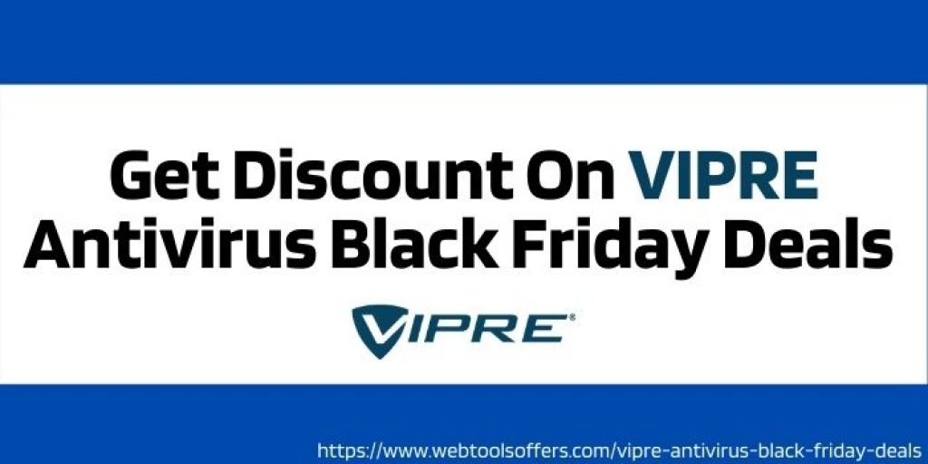 Get Discount On VIPRE Antivirus Black Friday Deals