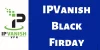 IPVanish Black Firday