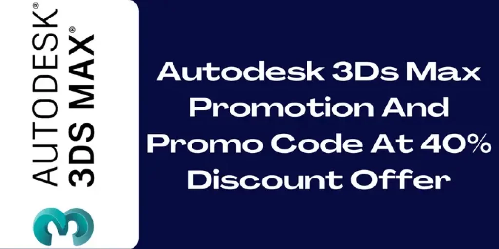 40% Off On 3Ds Max Promotion Code