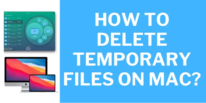 How To Delete Temporary Files Mac Has