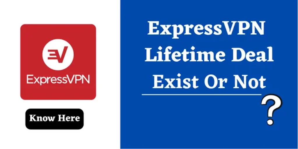 ExpressVPN Lifetime deal exist or not