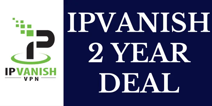 IPVanish 2 Year Deal