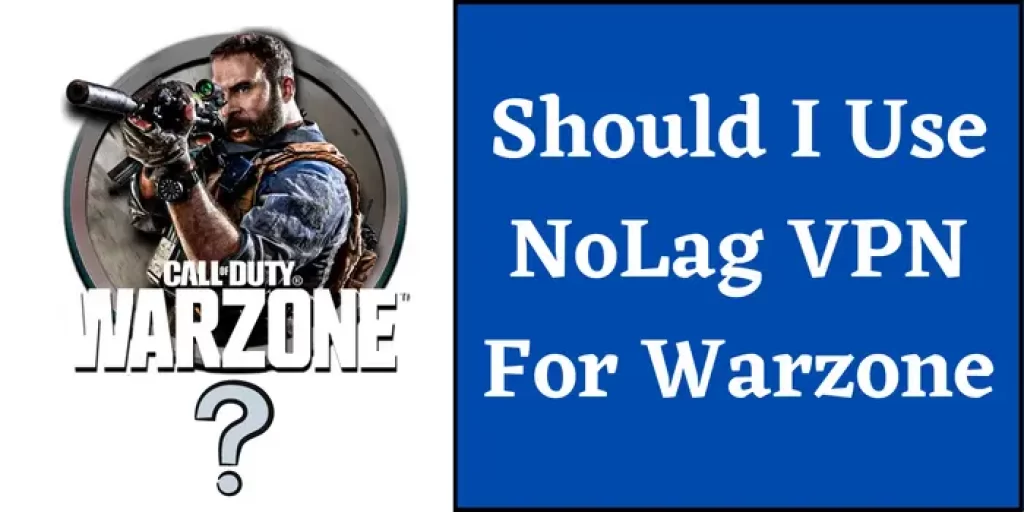 should i use nolag VPN for warzone