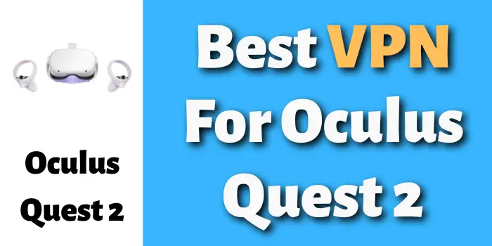 Best VPN For Oculus Quest 2