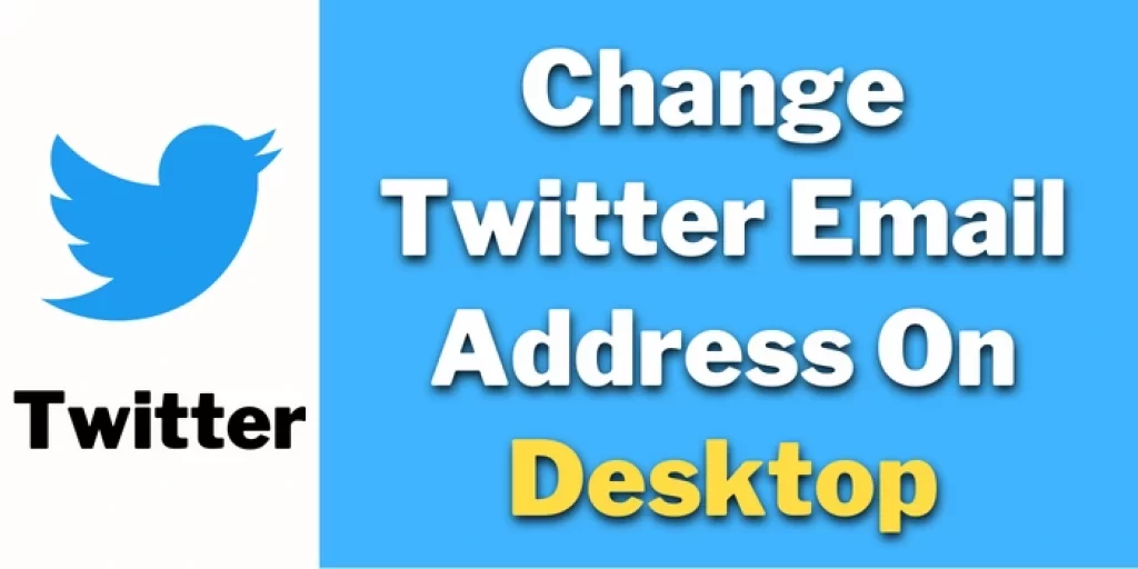 change Twitter Email address on desktop version