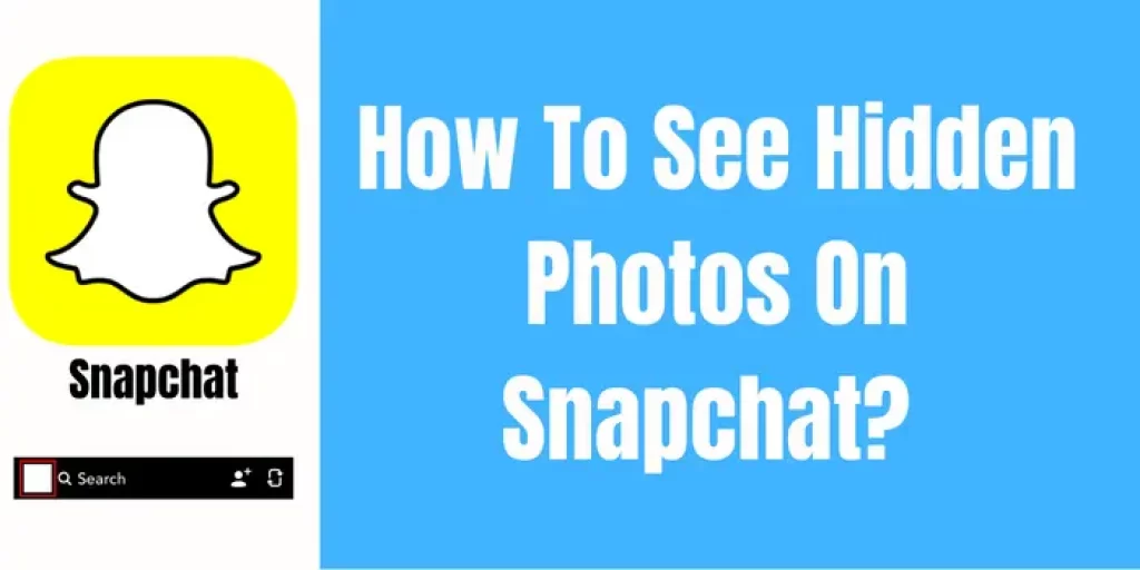 See hidden photos on Snapchat