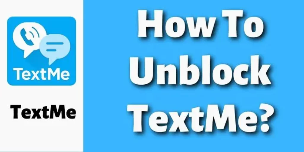 How To Unblock TextMe?