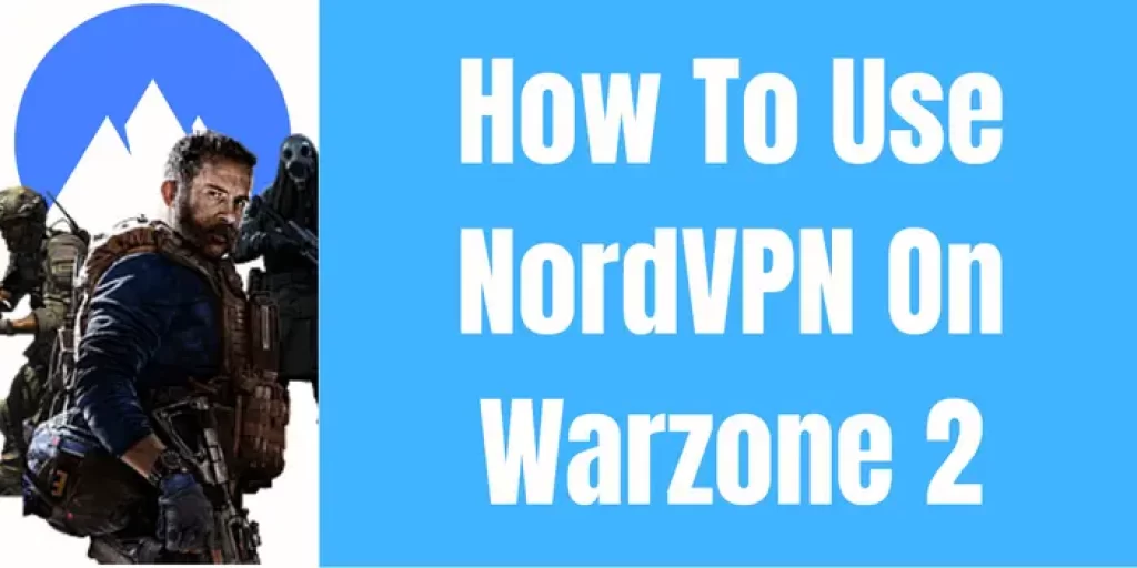 How To Use NordVPN On Warzone 2