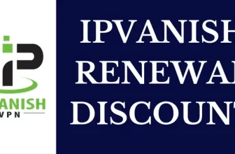 IPVanish Renewal Discount
