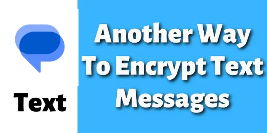 Another Way To Encrypt Text Messages