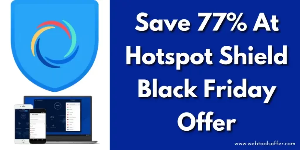 Save 77% At Hotspot Shield Black Friday Offer
