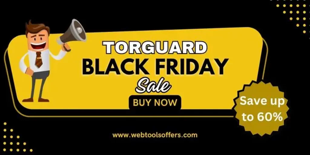 save 60% on Torguard VPN Black Friday Sale