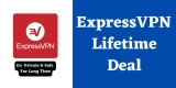 ExpressVPN Lifetime Deals- 49% Discount Offers