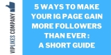 5 ways to make your IG page gain more followers than ever before: A Short Guide For 2022