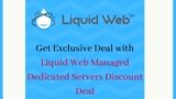Liquid Web Managed Dedicated Servers Discount Deal