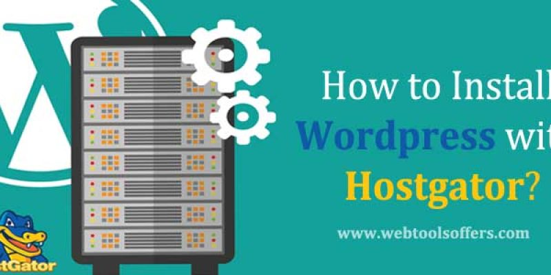 How to Install WordPress with Hostgator?