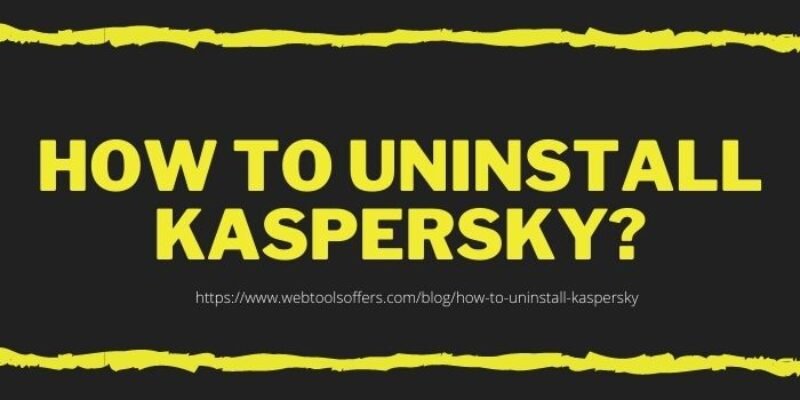 How to Uninstall Kaspersky?