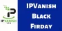 IPVanish Black Friday Sale 2022: 71% Discount Offer