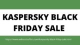 Flat 80% Off Kaspersky Black Friday Sale [wpsm_custom_meta type=date field=year] & Discount Deal