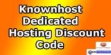 Knownhost Dedicated Hosting Discount Voucher
