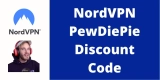 NordVPN/PewDiePie Discount Code 2023 – 65% Off Coupon