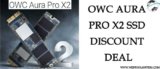 OWC Aura Pro x2 SSD Deals [wpsm_custom_meta type=date field=year]