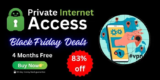 Private Internet Access Black Friday Deals 2025 [83% Off]