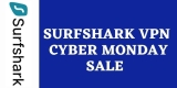 Surfshark VPN Cyber Monday Sale 2023 | Grab Upto 83% Off