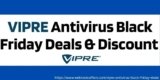 VIPRE Antivirus Black Friday Deals 2025: 60% Discount Sale
