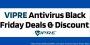 Vipre Antivirus Black Friday Deals 2024: 60% Discount Sale
