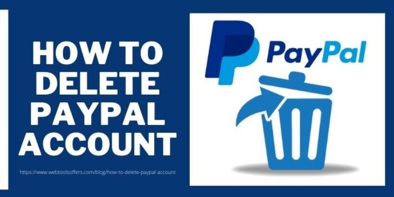 How to Delete Paypal Account In Your PC/ MAC/ IPhone/ Android Device 2025