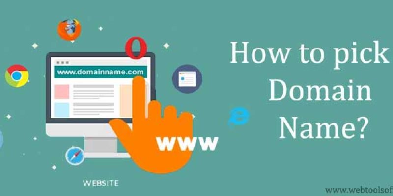 How to pick a Domain Name?- A Complete Guide for Beginners