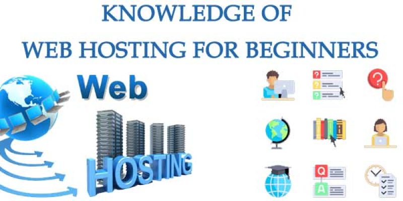 Knowledge of Web Hosting For Beginners