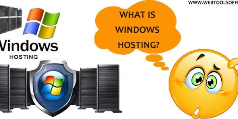 What is Windows Hosting?